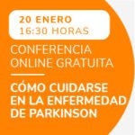 Conferencia online gratuita sobre cómo cuidarse en la enfermedad de Parkinson